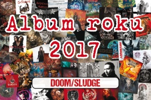 Album roku 2017 DOOM/SLUDGE - VYHLÁŠENÍ