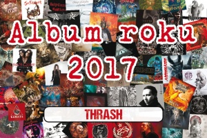 Album roku 2017 – THRASH metal