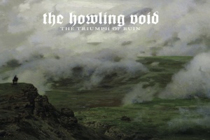 Atmosférické soboty: THE HOWLING VOID – „The Triumph Of Ruin“