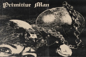 Krvavá neděle: PRIMITIVE MAN – „Sugar Hole“